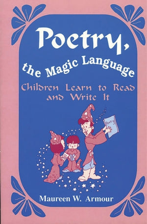 Poetry, the Magic Language