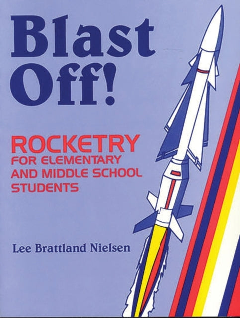 Book cover of: Blast Off!. By: Leona B. Nielsen