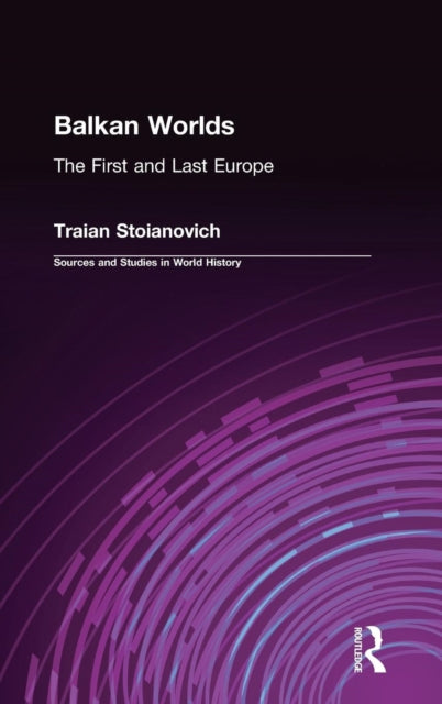 Book cover of: Balkan Worlds: The First and Last Europe