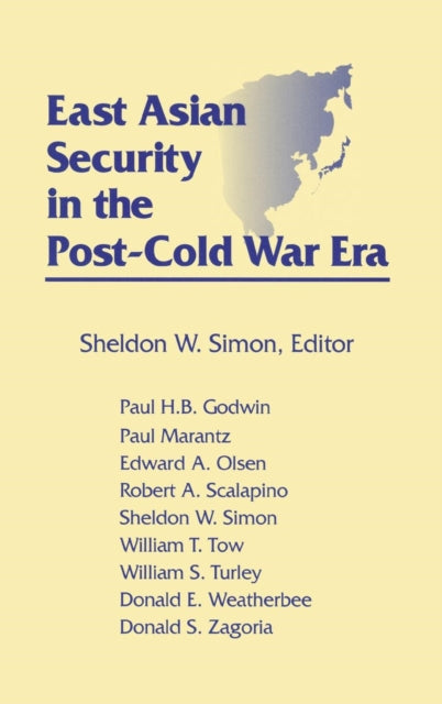 Book cover of: East Asian Security in the Post-Cold War Era. By: Sheldon W. Simon