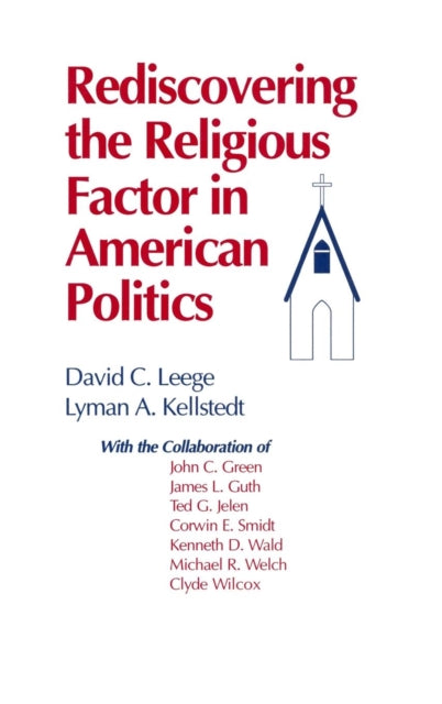 Book cover of: Rediscovering the Religious Factor in American Politics