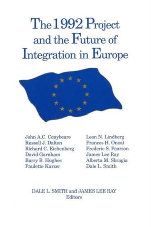 The 1992 Project and the Future of Integration in Europe