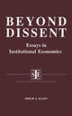 Book cover of: Beyond Dissent: Essays in Institutional Economics