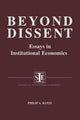 Book cover of: Beyond Dissent: Essays in Institutional Economics
