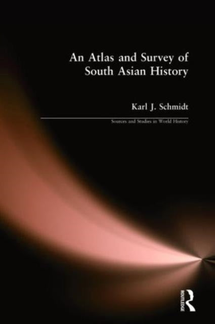 Book cover of: Atlas and Survey of South Asian History. By: Karl J. Schmidt