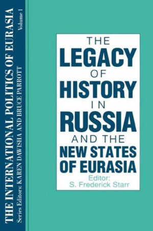 The International Politics of Eurasia: v. 1: The Influence of History