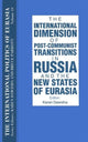 Book cover of: International Politics of Eurasia: v. 10: The International Dimension of Post-communist Transitions in Russia and the New States of Eurasia