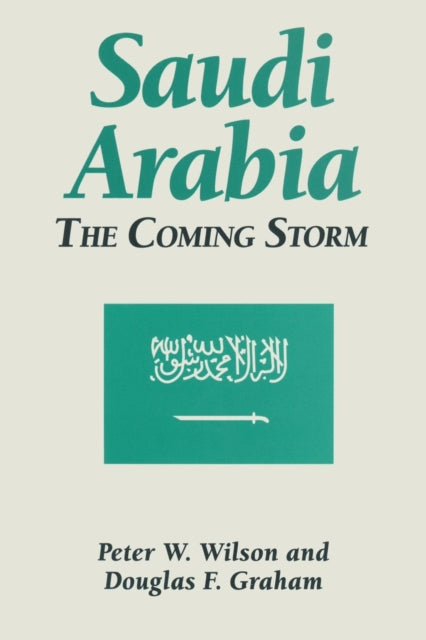 Book cover of: Saudi Arabia: The Coming Storm