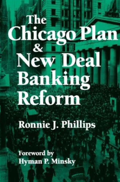 Book cover of: Chicago Plan and New Deal Banking Reform