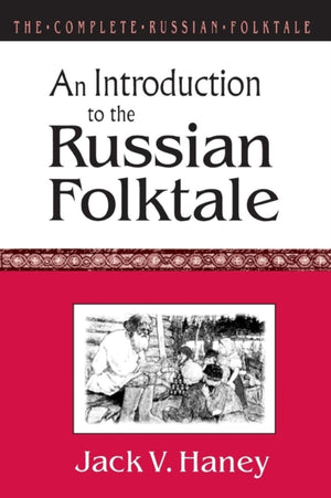 The Complete Russian Folktale: v. 1: An Introduction to the Russian Folktale