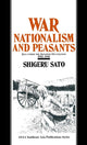 Book cover of: War, Nationalism and Peasants: Java Under the Japanese Occupation, 1942-45. By: Shigeru Sato