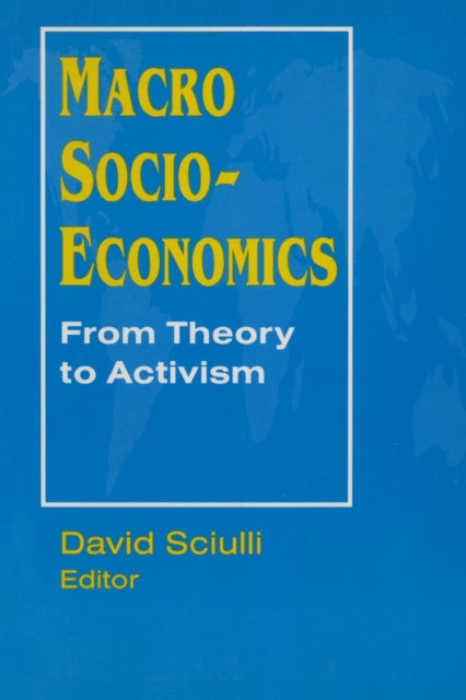 Book cover of: Macro Socio-economics: From Theory to Activism