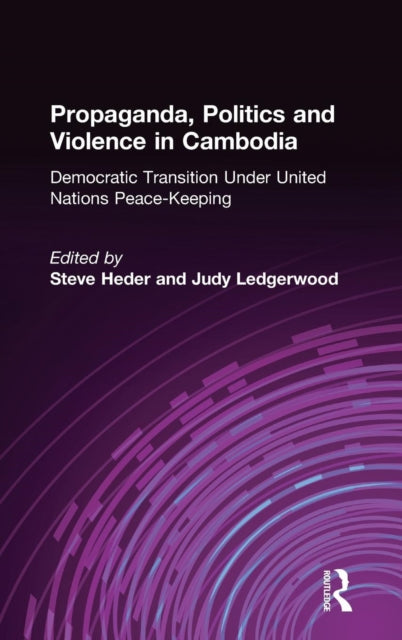 Book cover of: Propaganda, Politics and Violence in Cambodia