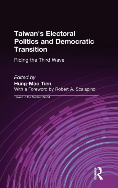Taiwan's Electoral Politics and Democratic Transition: Riding the Third Wave