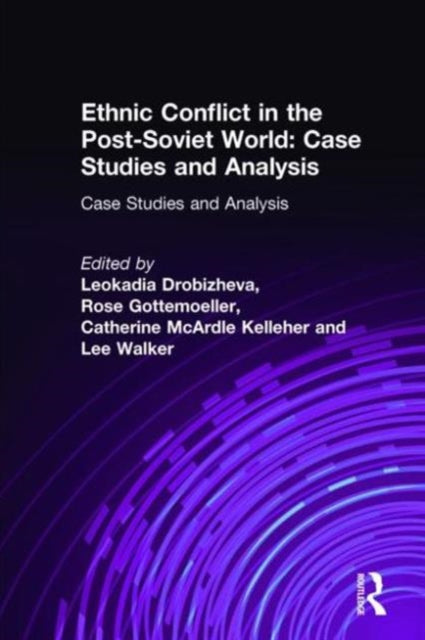 Book cover of: Ethnic Conflict in the Post-Soviet World: Case Studies and Analysis