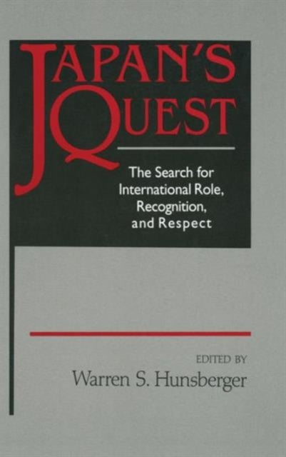 Book cover of: Japan's Quest: The Search for International Recognition, Status and Role