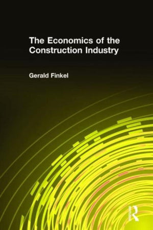 The Economics of the Construction Industry
