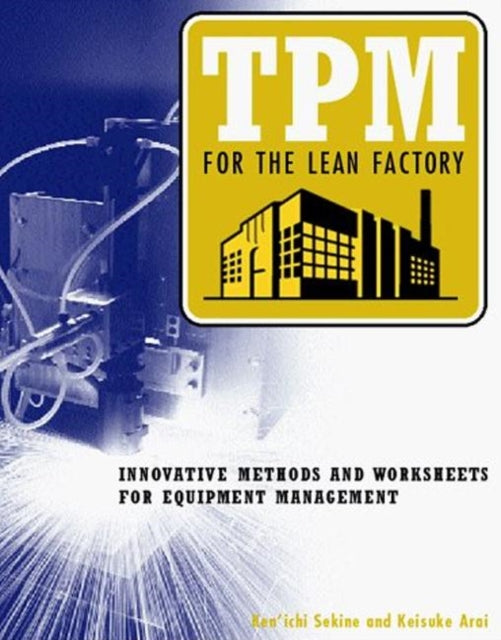 Book cover of: TPM for the Lean Factory. By: Keniche Sekine