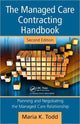 Book cover of: Managed Care Contracting Handbook. By: Maria K. Todd