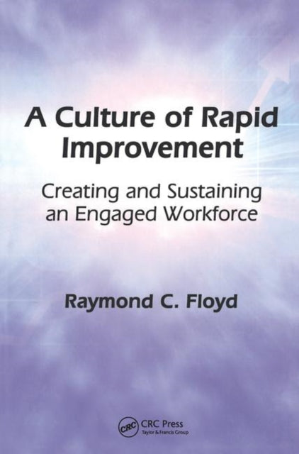 Book cover of: Culture of Rapid Improvement. By: Raymond C. Floyd