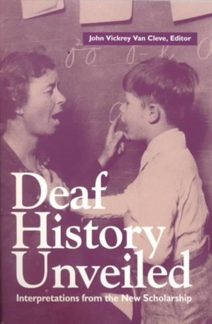 Book cover of: Deaf History Unveiled. By: John Vickrey Van Cleve