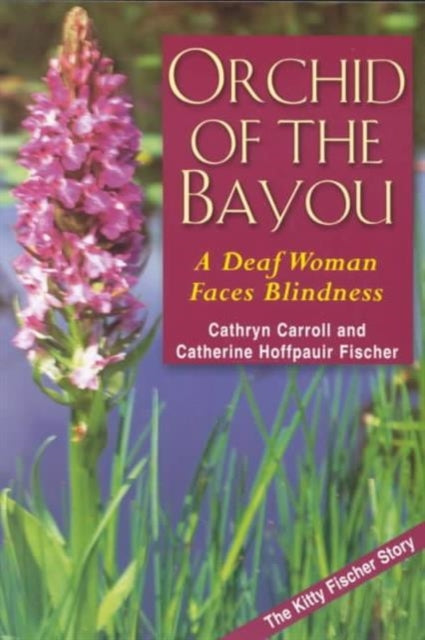 Book cover of: Orchid of the Bayou. By: Cathryn Carroll