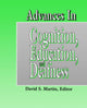 Book cover of: Advances in Cognition, Education and Deafness. By: David S. Martin