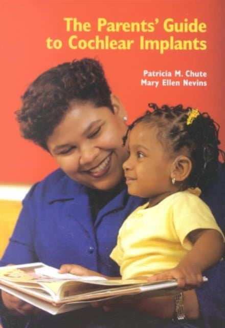Book cover of: Parents' Guide to Cochlear Implants. By: Patricia M. Chute
