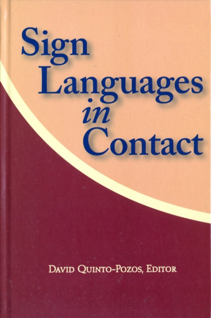 Book cover of: Sign Languages in Contact. By: David Quinto-Pozos