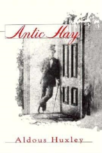 Book cover of: Antic Hay. By: Aldous Huxley