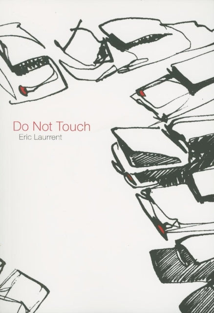 Book cover of: Do Not Touch. By: Eric Laurrent
