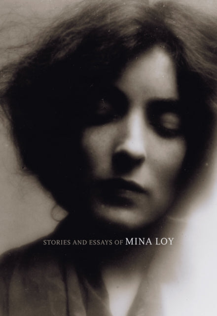 Book cover of: Stories and Essays of Mina Loy. By: Mina Loy