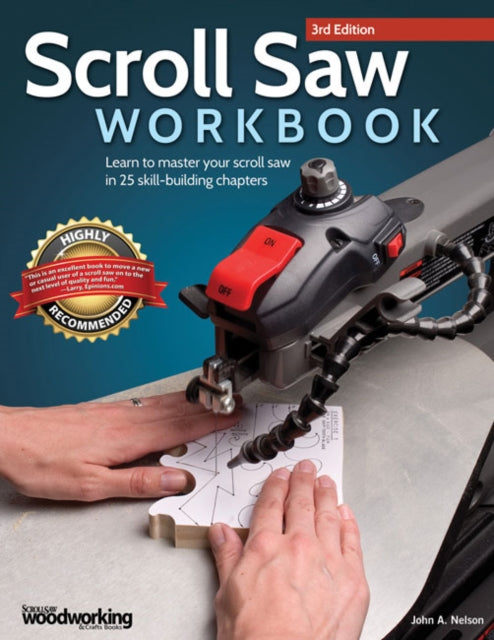 Book cover of: Scroll Saw Workbook, 3rd Edition. By: John Nelson