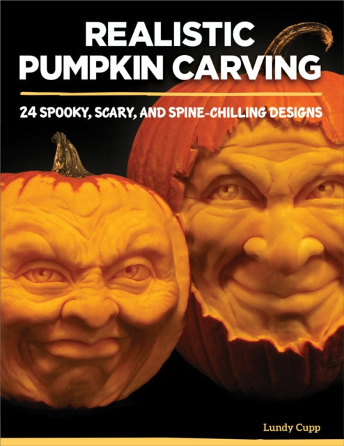Book cover of: Realistic Pumpkin Carving. By: Lundy Cupp
