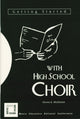 Book cover of: Getting Started with High School Choir. By: Steven K. Michelson