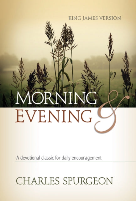 Book cover of: Morning and Evening Classic Kjv Edition. By: Charles Haddon Spurgeon