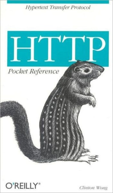 Book cover of: HTTP Pocket Reference. By: Clinton Wong
