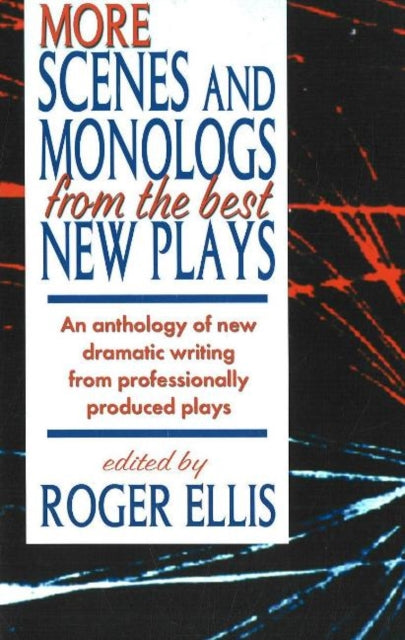 Book cover of: More Scenes & Monologs from the Best New Plays. By: Roger Ellis