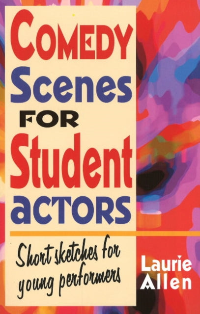 Book cover of: Comedy Scenes for Student Actors. By: Laurie Allen