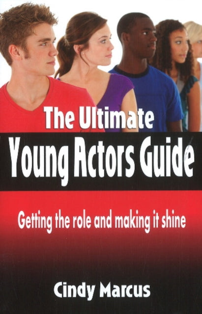 Book cover of: Ultimate Young Actor's Guide. By: Cindy Marcus