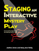 Book cover of: Staging an Interactive Mystery Play. By: Justine Jones