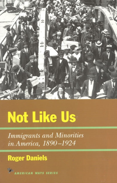 Book cover of: Not Like Us. By: Roger Daniels