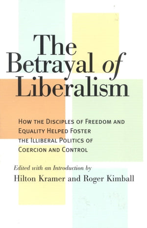 The Betrayal of Liberalism