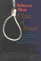 Book cover of: Train of Powder. By: Rebecca West