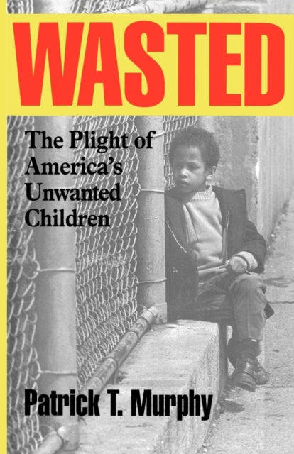 Book cover of: Wasted. By: Patrick T. Murphy