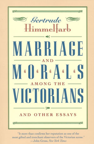 Marriage and Morals Among the Victorians