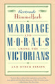 Book cover of: Marriage and Morals Among the Victorians. By: Gertrude Himmelfarb