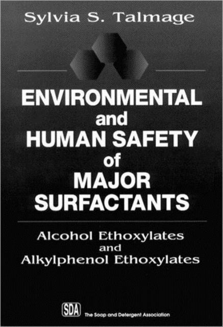 Book cover of: Environmental and Human Safety of Major Surfactants