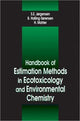 Book cover of: Handbook of Estimation Methods in Ecotoxicology and Environmental Chemistry. By: Sven E. Jorgensen