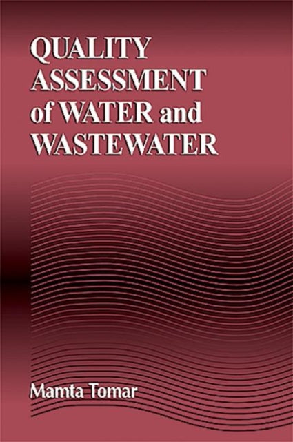 Book cover of: Quality Assessment of Water and Wastewater. By: Mamta Tomar